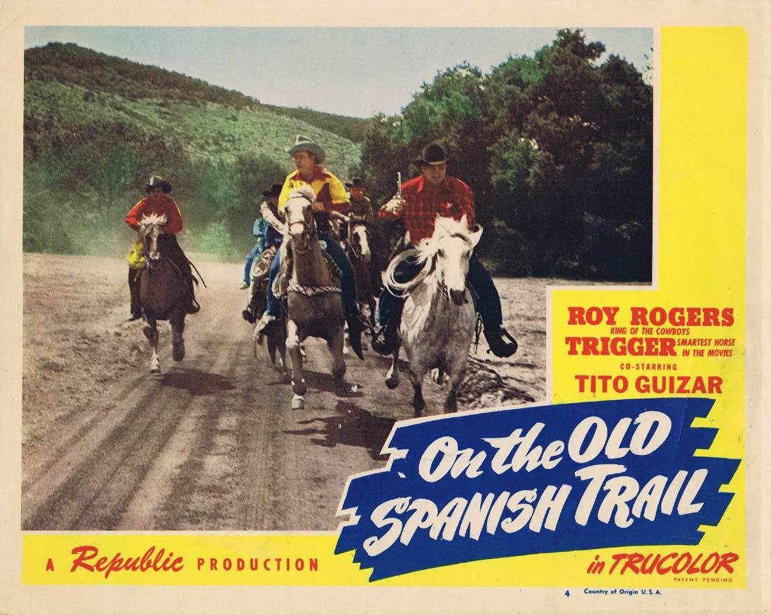 ON THE OLD SPANISH TRAIL Lobby Card 4 ROY ROGERS Tito Guizar